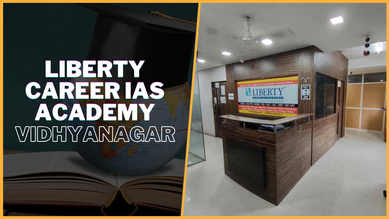 Liberty Career IAS Academy Vidhyanagar, Gujarat